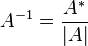 A^{-1}=\frac{A^*}{|A|}