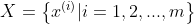 X=\left \{ x^{(i)}|i=1,2,...,m \right \}