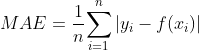 MAE=\frac{1}{n}{\sum_{i=1}^{n}\left|y_{i}-f(x_i)\right|}