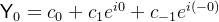 \mathsf{Y}_0 = c_0 + c_1 e^{i0} + c_{-1} e^{i(-0)}