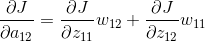 \frac{\partial J }{\partial a_{12}}=\frac{\partial J }{\partial z_{11}}w_{12}+\frac{\partial J }{\partial z_{12}}w_{11}