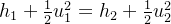 h_{1}+\frac{1}{2}u_{1}^{2}=h_{2}+\frac{1}{2}u_{2}^{2}