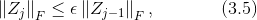 \left \| Z_{j} \right \|_{F }\leq \epsilon \left \| Z_{j-1} \right \|_{F }, \: \: \: \: \: \: \: \: \: \: \: \: \: \: \: \: \left ( 3.5 \right )