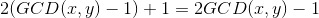 2(GCD(x,y)-1)+1=2GCD(x,y)-1