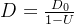 D=\frac{D_{0}}{1-U}