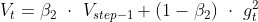 V_{t}=\beta_{2}\ \cdot\ V_{step-1}+(1-\beta_{2})\ \cdot\ g_{t}^{2}