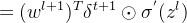 =(w^{l+1})^T\delta^{t+1}\odot \sigma^{'}(z^l)