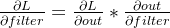 \frac{\partial L}{\partial filter} = \frac{\partial L}{\partial out} * \frac{\partial out}{\partial filter}