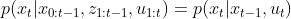 p(x_{t}|x_{0:t-1},z_{1:t-1},u_{1:t})=p(x_{t}|x_{t-1},u_{t})