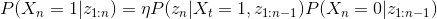 P(X_{n}=1|z_{1:n})=\eta P(z_{n}|X_{t}=1,z_{1:n-1})P(X_{n}=0|z_{1:n-1})