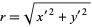 r=sqrt(x^('2)+y^('2))