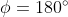 \phi=180^\circ