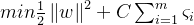 min\frac{1}{2}\left \| w \right \|^{2} +C \sum_{i=1}^{m}\varsigma _{i}