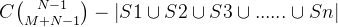 C\binom{N-1}{M+N-1} - \left | S1 \cup S2 \cup S3 \cup ... ... \cup Sn \right |