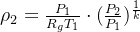 \rho _2=\frac{P_1}{R_gT_1}\cdot (\frac{P_2}{P_1})^{\frac{1}{k}}