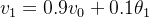 v_1 = 0.9v_0 + 0.1 \theta _1