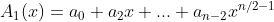 A_{1}(x)=a_{0}+a_{2}x+...+a_{n-2}x^{n/2-1}