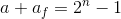 a+a_{f}=2^n-1