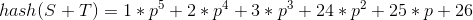 hash(S + T) = 1 * p^{5} + 2 * p^{4} + 3 * p ^{3} + 24 * p ^{2} + 25 * p + 26