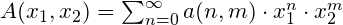 A(x_1,x_2)= \sum_{n=0}^{\infty} a(n,m) \cdot x_1^{n} \cdot x_2^{m}