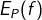 E_{P}(f)