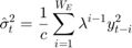 $$\hat{\sigma}^2_t=\frac{1}{c}\sum_{i=1}^{W_E}\lambda^{i-1} y^2_{ti}$$