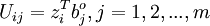 U_{ij}=z^{T}_{i}b^{o}_{j},j=1,2,...,m