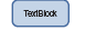 TextBlock VS Label