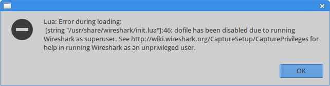 [RK_2014_0905]ubuntu中，wireshark启动提示：Lua: Error during loading: [string "/usr/share/wireshark/init.lua"]:46: dofile has been disabled