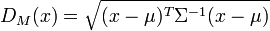 D_M(x) = \sqrt{(x - \mu)^T \Sigma^{-1} (x-\mu)}