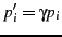 $ p'_{i}=\gamma p_{i}$