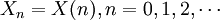 {X_n=X(n),n=0,1,2,\cdots}