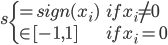 s \begin{cases}=sign(x_i) & if x_i \neq 0\\ \in [-1, 1]& if x_i=0 \end{cases}