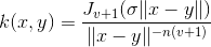 k(x, y) = \frac{J_{v+1}( \sigma \lVert x-y \rVert)}{ \lVert x-y \rVert ^ {-n(v+1)} } 