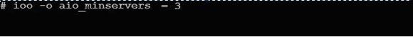 修改 AIO 配置参数 aio_minservers
