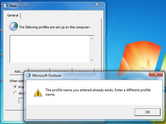 OutLook The profile name you entered already exists.Enter a different profile name.