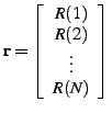 $\displaystyle \mathbf{r}=\left[\begin{array}{c}R(1)\\R(2)\\\vdots\\R(N)\end{array}\right]$