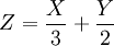 Z=\frac{X}{3}+\frac{Y}{2}