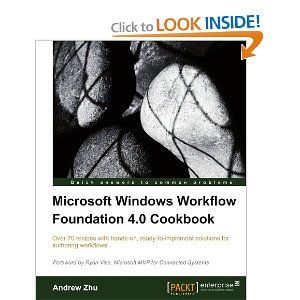 Microsoft Windows Workflow Foundation 4.0 Cookbook