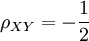 \rho_{XY}=-\frac{1}{2}