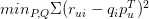 min_{P,Q} \Sigma (r_{ui}-q_{i}p_{u}^{T})^2