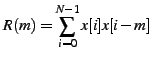 $\displaystyle R(m)=\sum_{i=0}^{N-1}x[i]x[i-m]$