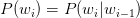 P(w_{i} )=P(w_{i}|w_{i-1})